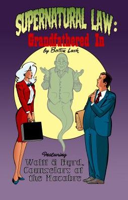 Supernatural Law: Grandfathered In