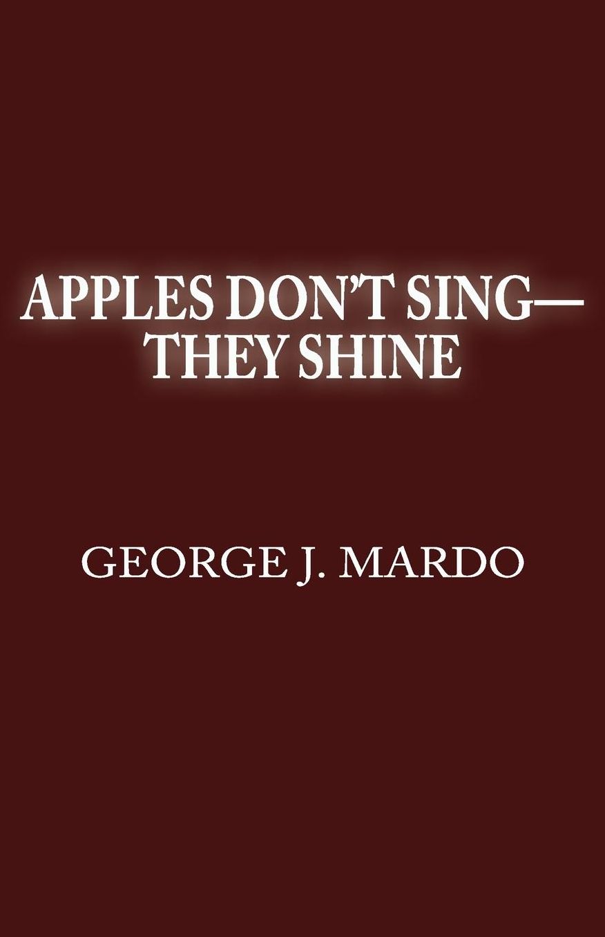 Apples Don't Sing-They Shine