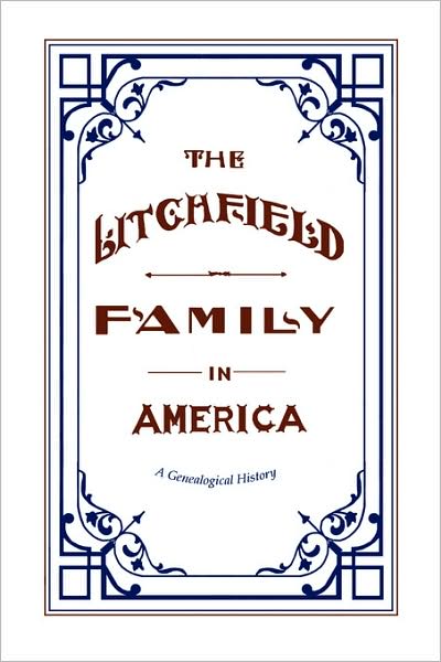 The Litchfield Family In America