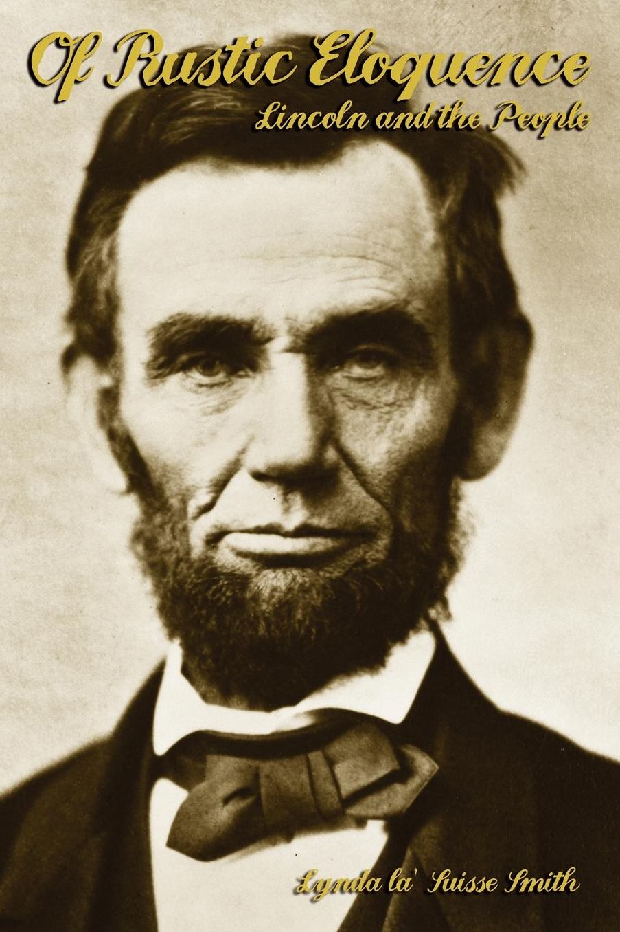 Of Rustic Eloquence, Lincoln and the People