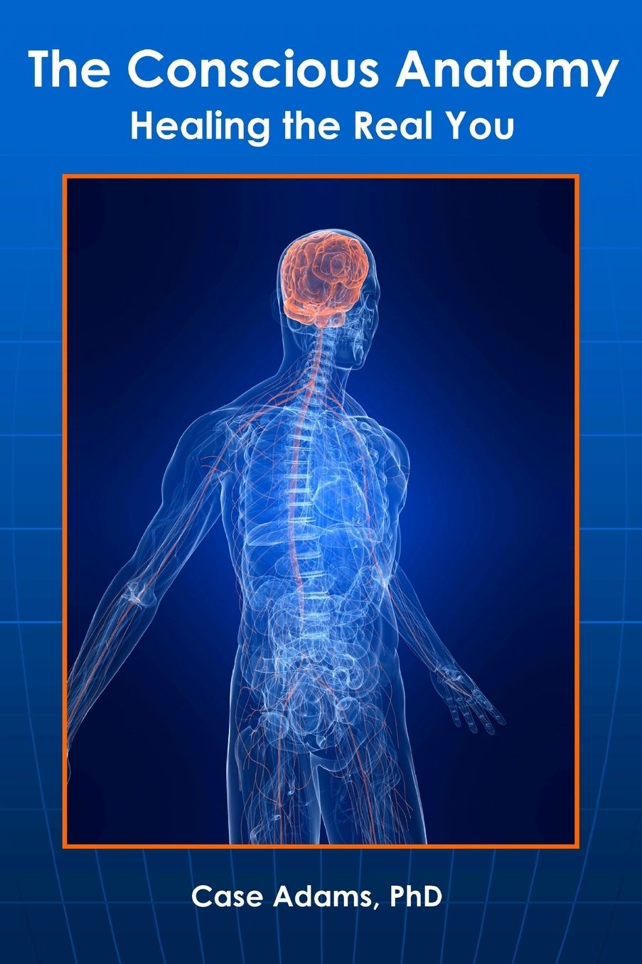 The Conscious Anatomy