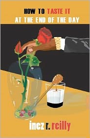 How to Taste It at the End of the Day