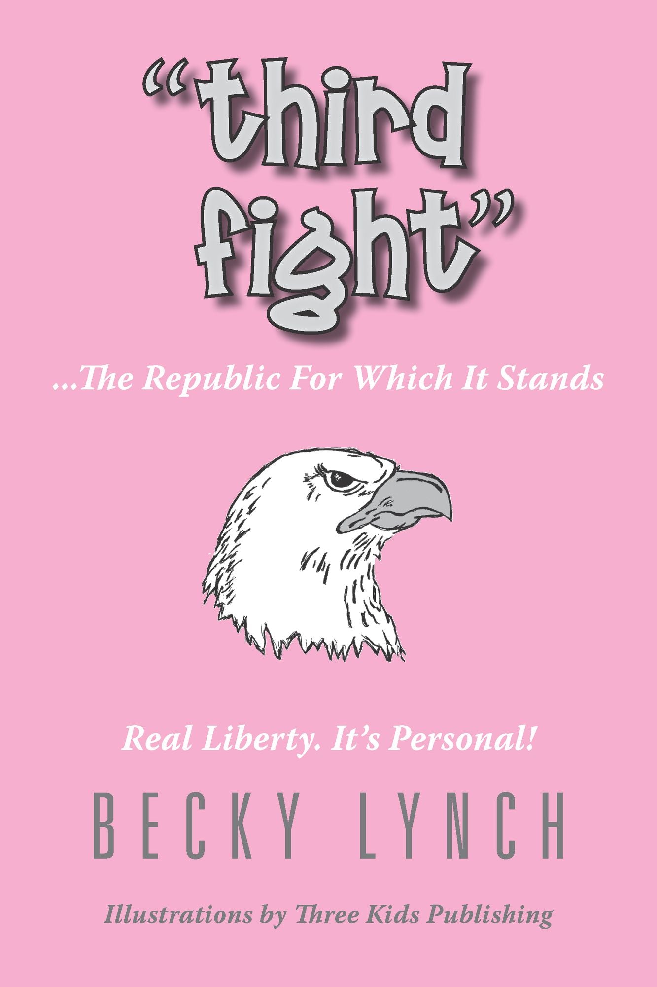 Third Fight: ...the Republic for Which It Stands