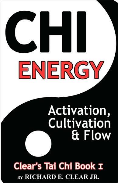 Chi Energy - Activation, Cultivation And Flow