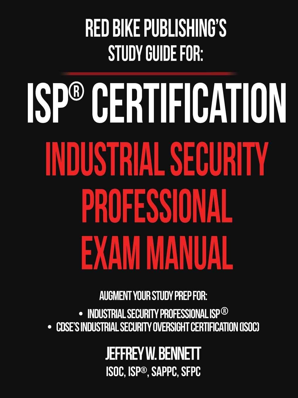Isp Certification-The Industrial Security Professional Exam Manual