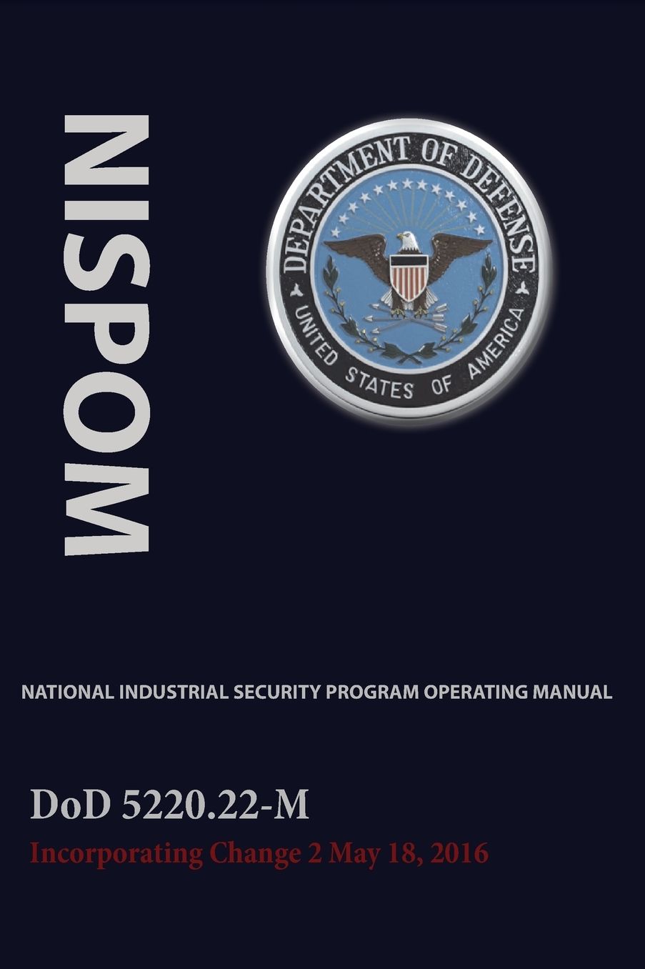 National Industrial Security Program Operating Manual (NISPOM)