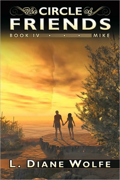 The Circle Of Friends, Book Iv...Mike
