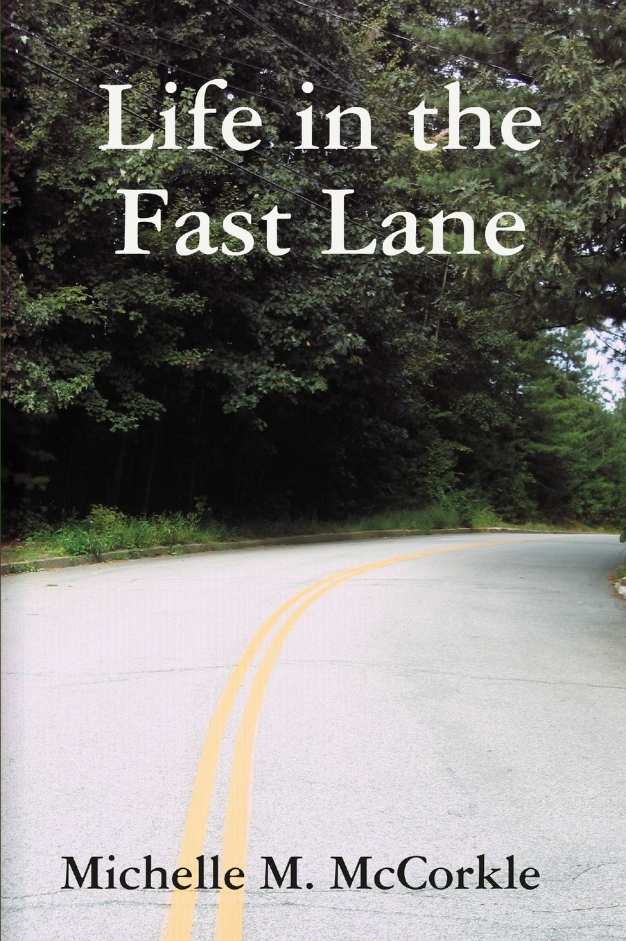 Life In The Fast Lane