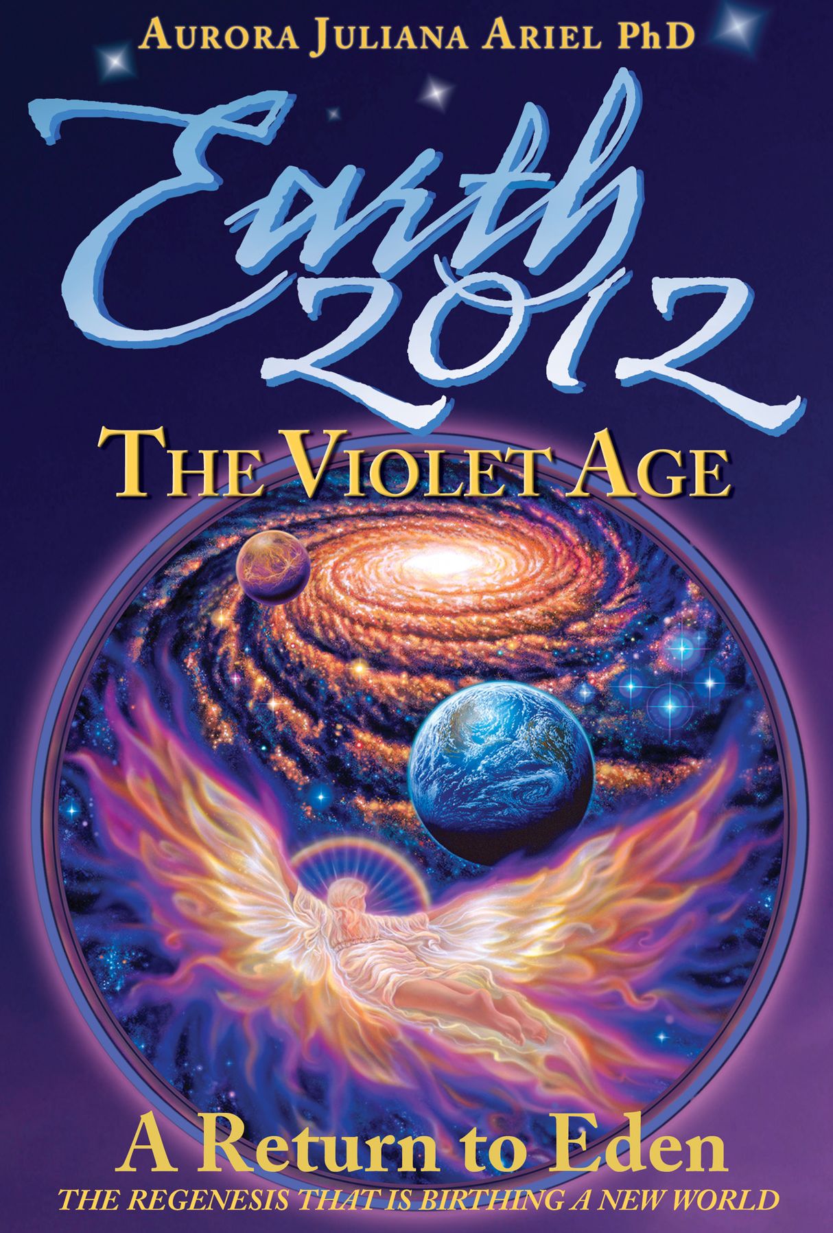 Earth 2012: The Violet Age