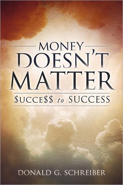 Money Doesn't Matter: $ucce$$ to SUCCESS