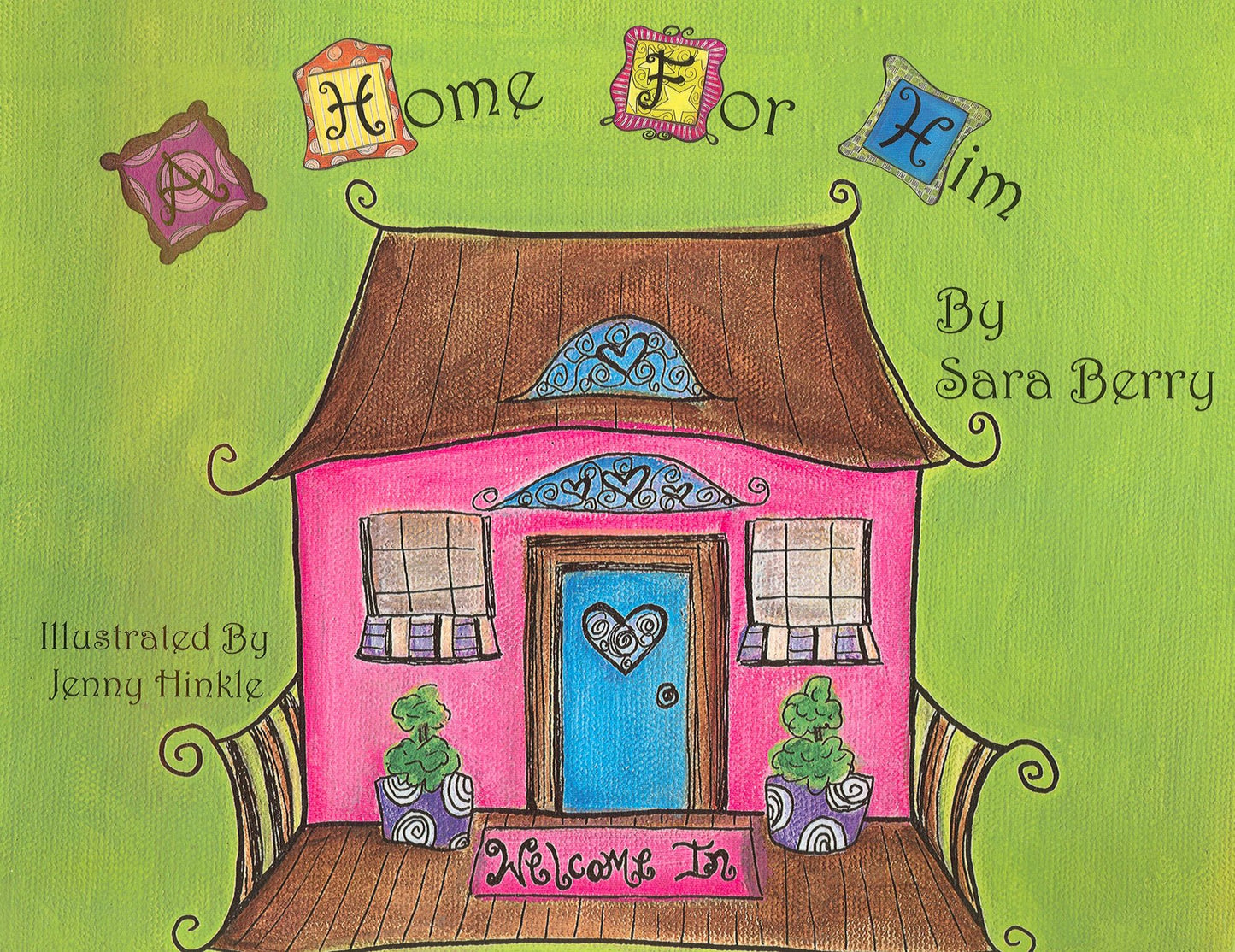 A Home for Him (Girls Edition)