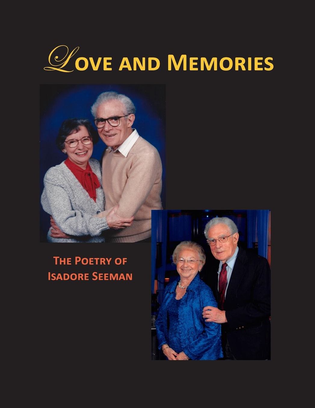 Love And Memories - The Poetry Of Isadore Seeman