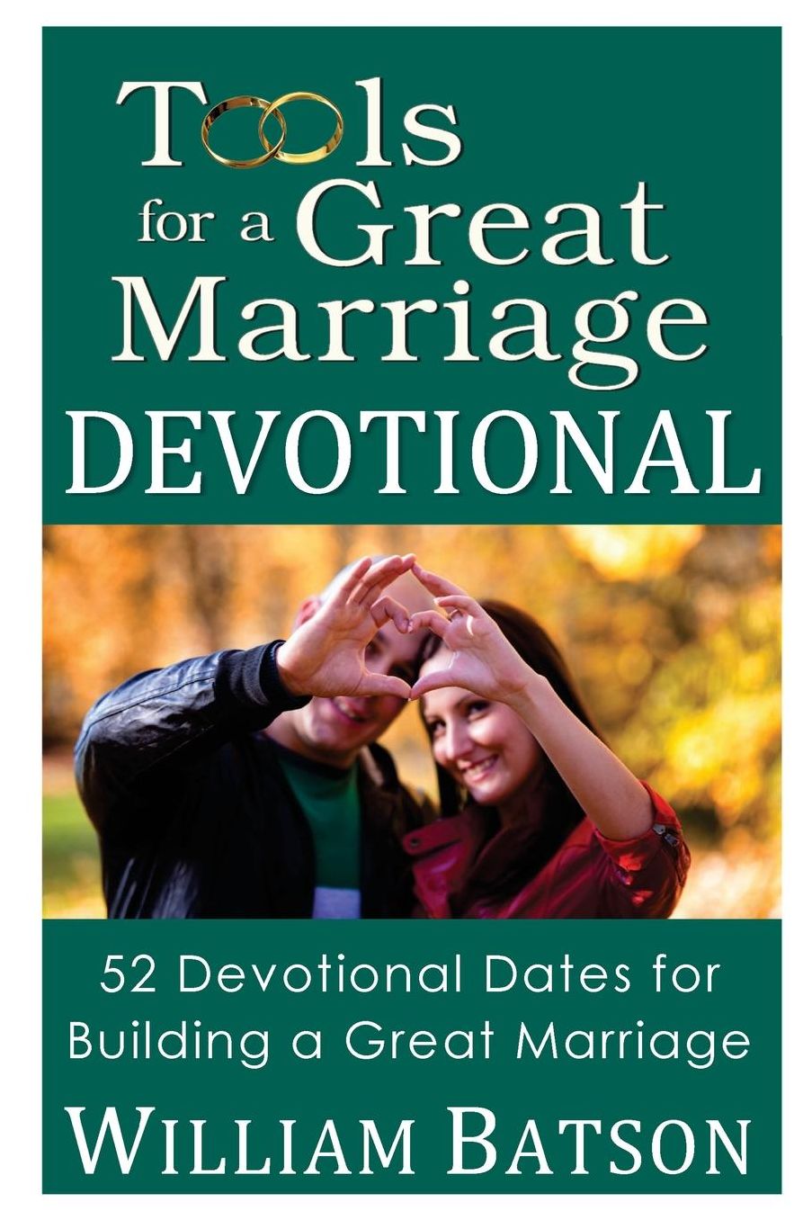 Tools for a Great Marriage Devotional: 52 Devotional Dates for Building a Great Marriage