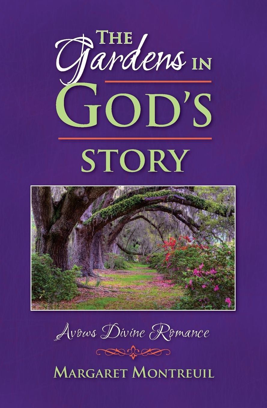 The Gardens in God's Story: Avows Divine Romance