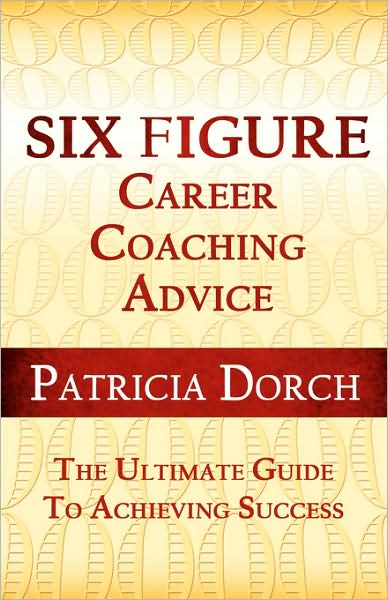 Six Figure Career Coaching Advice: The Ultimate Guide to Achieving Success
