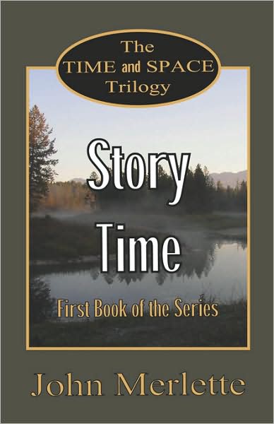 Story Time: First Book of the 'Time and Space' Trilogy