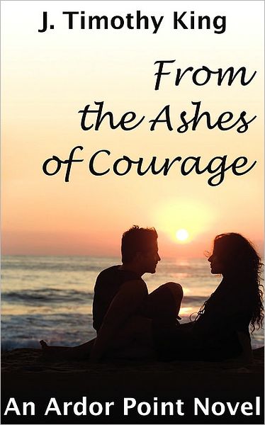 From The Ashes Of Courage (Ardor Point #1)