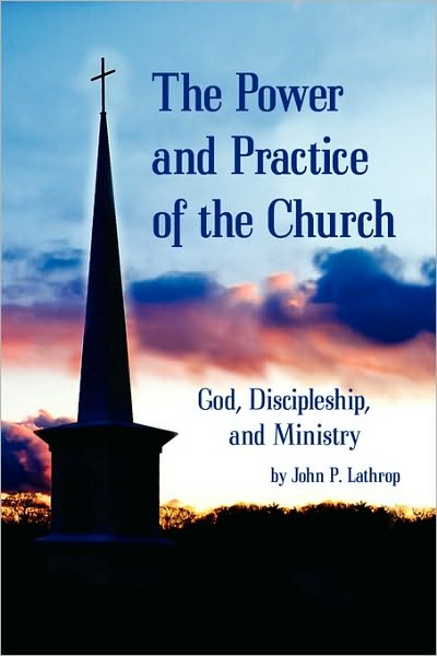 The Power And Practice Of The Church