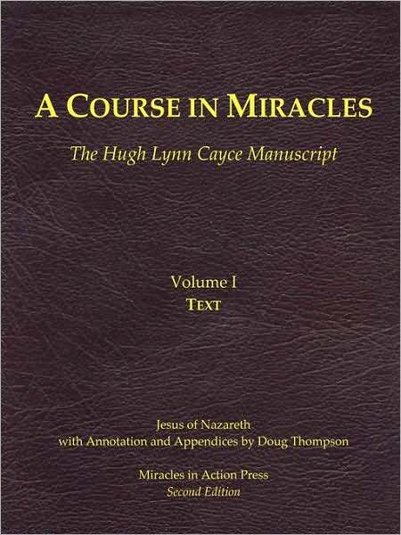 A Course In Miracles, Hugh Lynn Cayce Manuscript, Volume One, Text