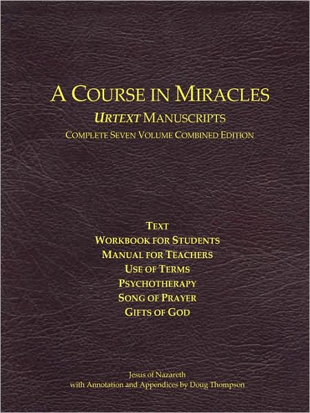 A Course In Miracles Urtext Manuscripts Complete Seven Volume Combined Edition