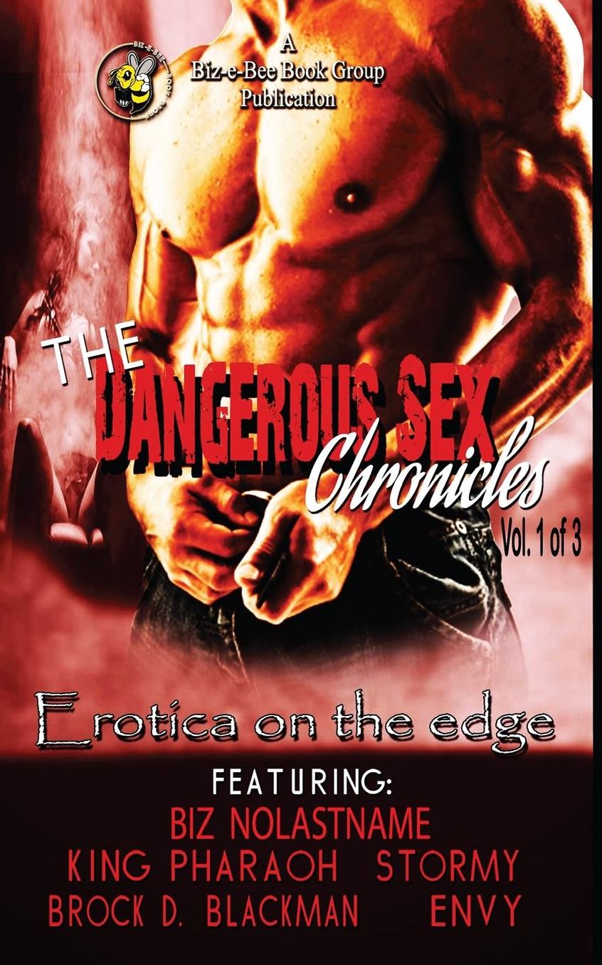 The DANGEROUS SEX Chronicles: Volume 1 Of 3