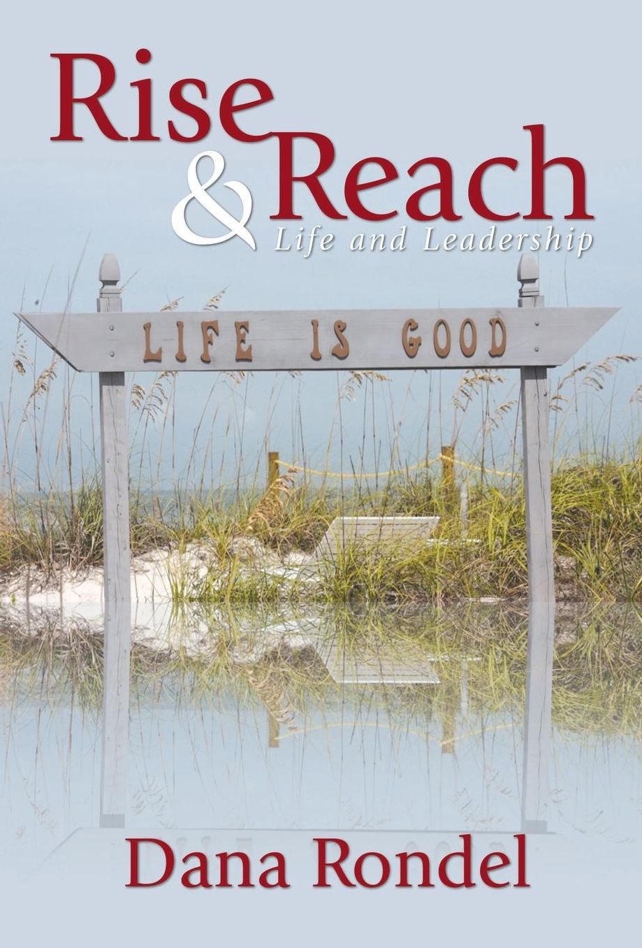 Rise & Reach: Life and Leadership
