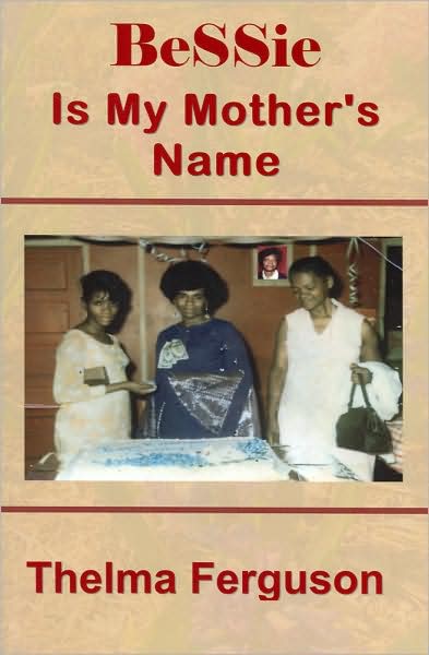 Bessie is My Mother's Name