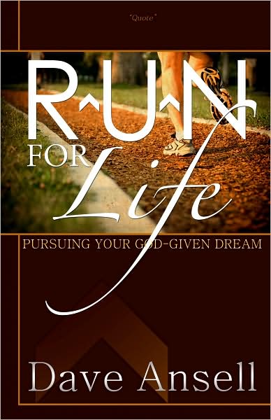 R.U.N. for Life: Pursuing Your Godgiven Dream