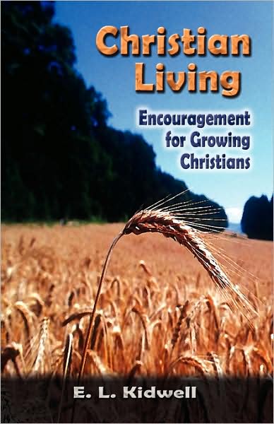 Christian Living: Encouragement for Growing Christians