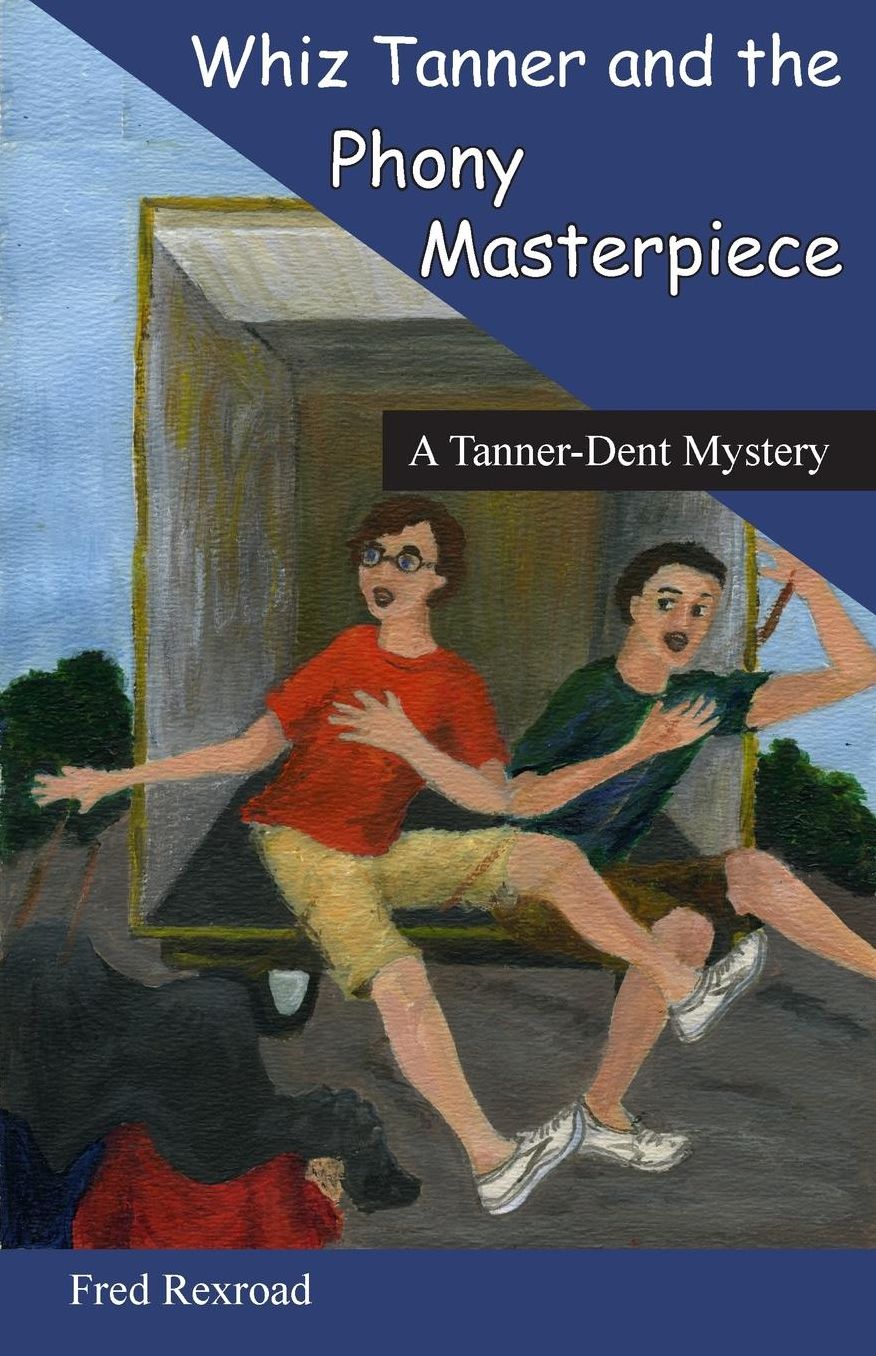 "Whiz Tanner and the Phony Masterpiece"