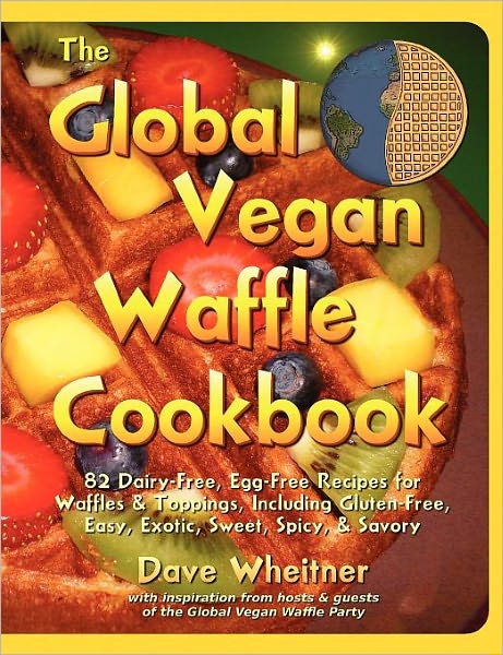 The Global Vegan Waffle Cookbook