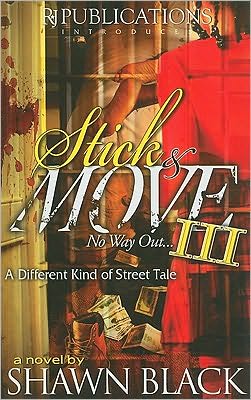 Stick and Move III: No Way Out...