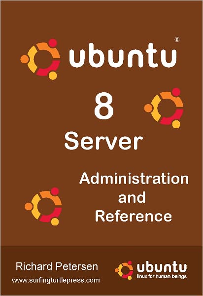 Ubuntu 8 Server Administration and Reference