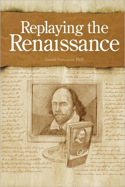 Replaying the Renaissance: Essays on Shakespeare, Jonson, and Others