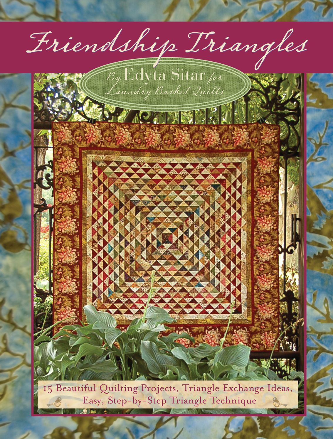 Friendship Triangles: 15 Beautiful Quilting Projects, Triangle Exchange Ideas, Easy, Step-By-Step Technique