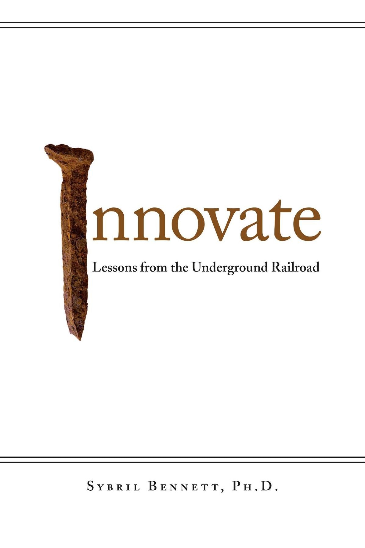 Innovate: Lessons from the Underground Railroad