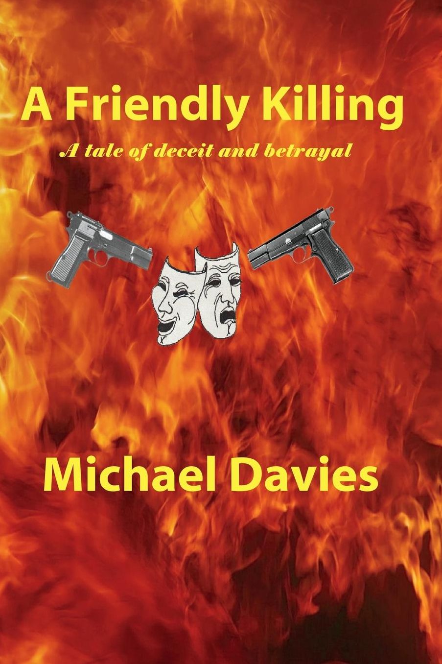 A Friendly Killing: A Story of Deceit and Betrayal