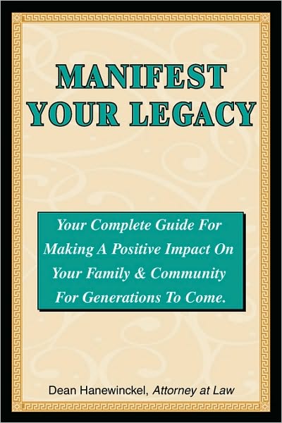 Manifest Your Legacy - Your Complete Guide For Making a Positive Impact on Your Family & Community For Generations to Come