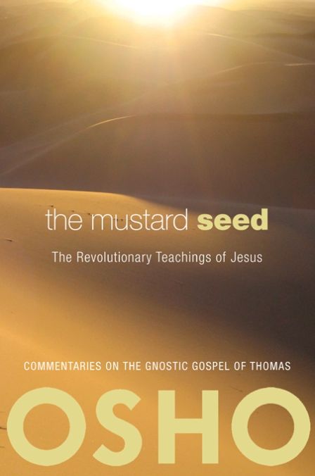 Mustard Seed: The Revolutionary Teachings of Jesus