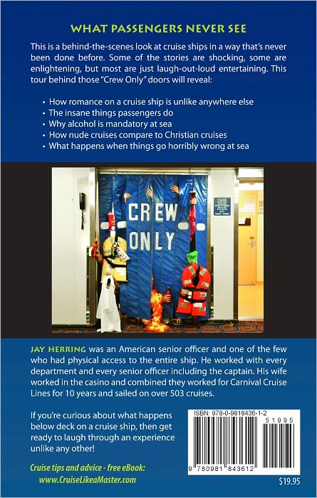 The Truth about Cruise Ships: A Cruise Ship Officer Survives the Work, Adventure, Alcohol, and Sex of Ship Life