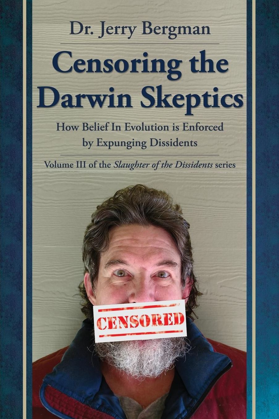 Slaughter of the Dissidents: The Shocking Truth about Killing the Careers of Darwin Doubters