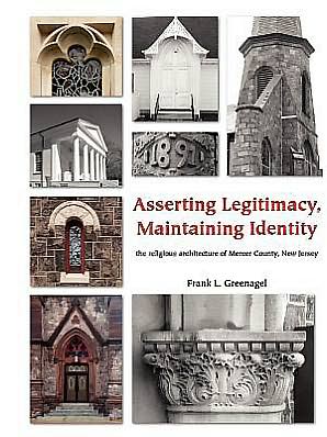 Asserting Legitimacy, Maintaining Identity: the religious architecture of Mercer County, New Jersey