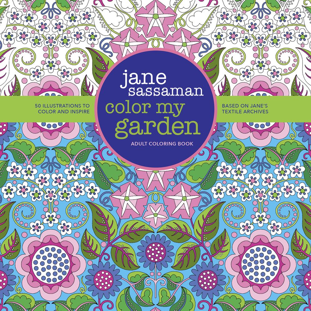 Color My Garden: 50 Illustrations to Color and Inspire Based on Jane's Textile Archives