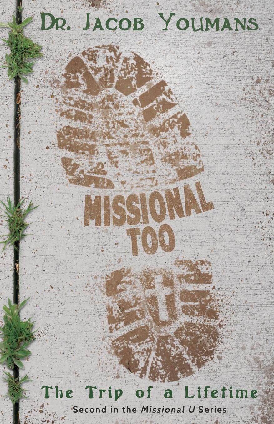 Missional Too: The Trip of a Lifetime