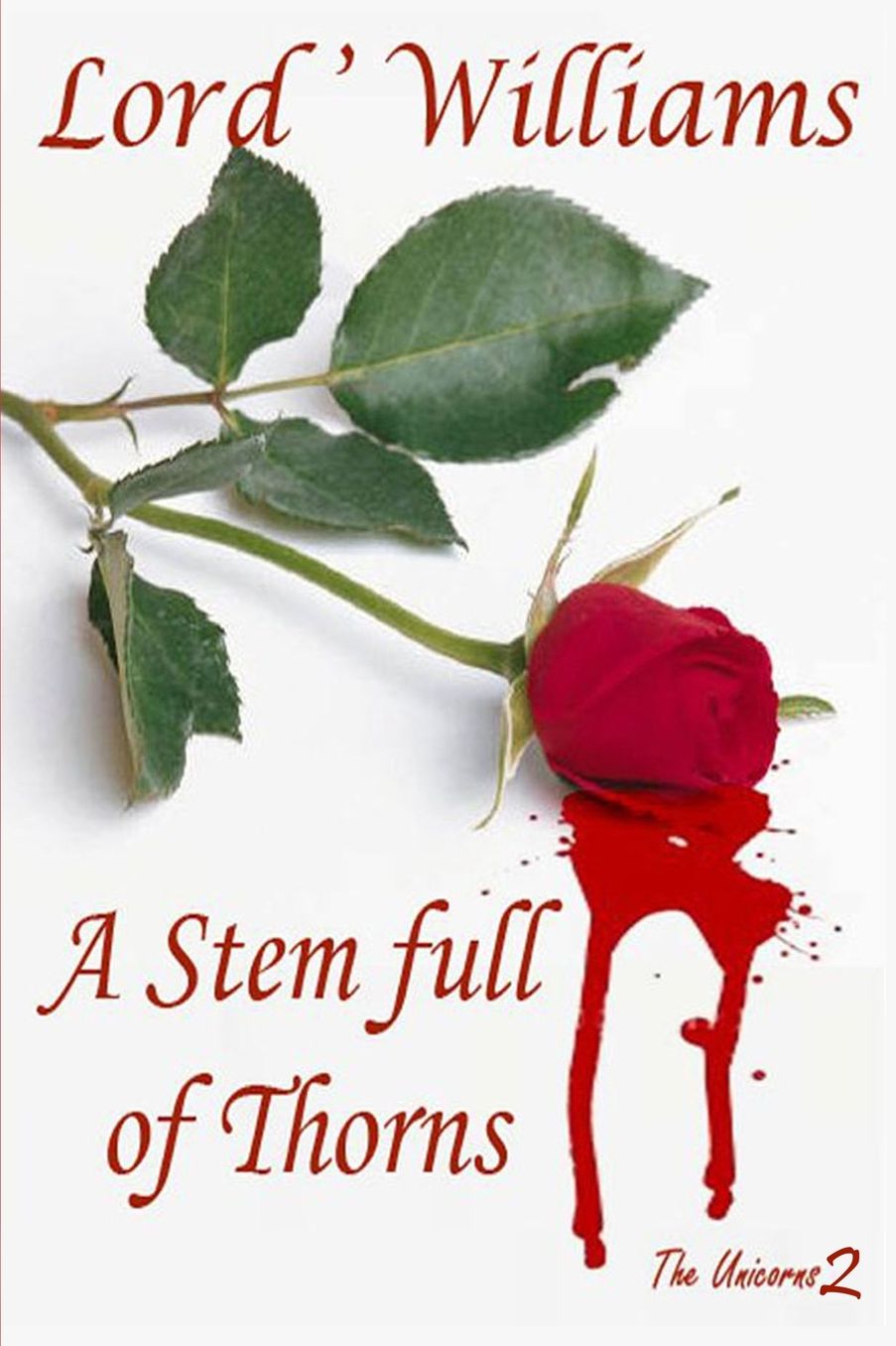 A Stem Full of Thorns: The Unicorns