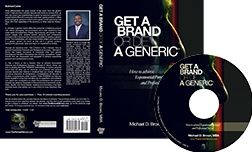 Get a Brand or Die a Generic: How to achieve Exponential Personal and Professional Success