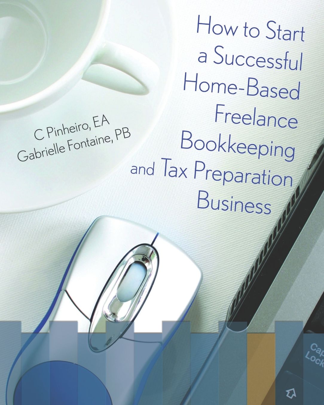 How to Start a Successful Home-Based Bookkeeping and Tax Preparation Business