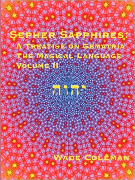 Sepher Sapphires: A Treatise on Gematria - 'The Magical Language' - Volume 2