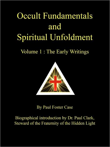 Occult Fundamentals And Spiritual Unfoldment - Volume 1