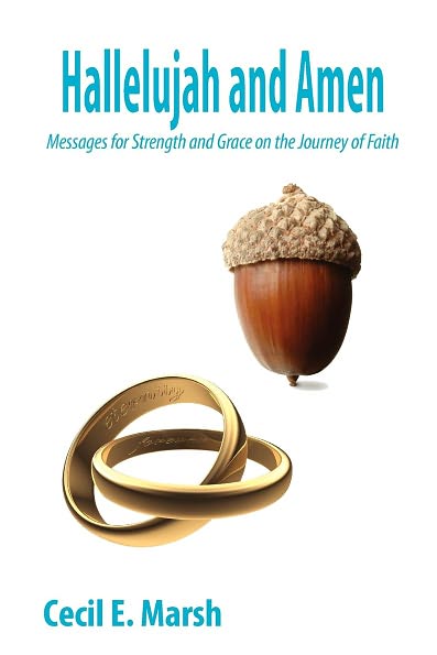 Hallelulah and Amen: Messages of Strength and Grace on the Journey of Faith